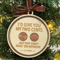 My 2 Cents Ornament